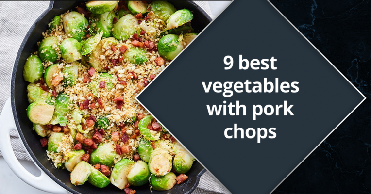 9 best vegetables with pork chops