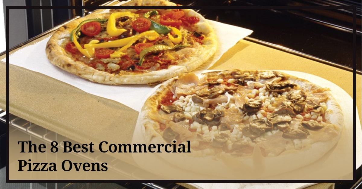 Best Commercial Pizza Ovens