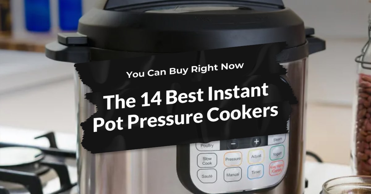 Best Instant Pot Pressure Cookers