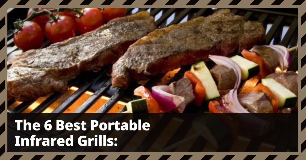 Best Portable Infrared Grills