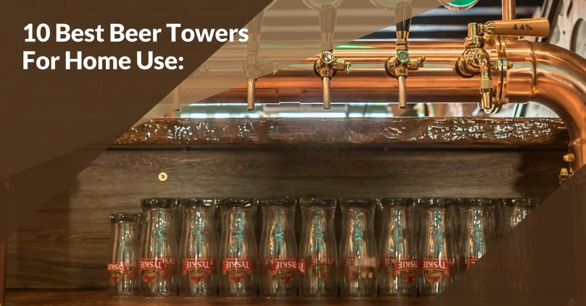 Best Beer Towers