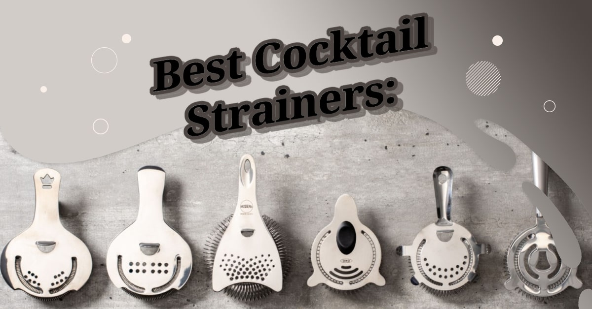 Best Cocktail Strainers
